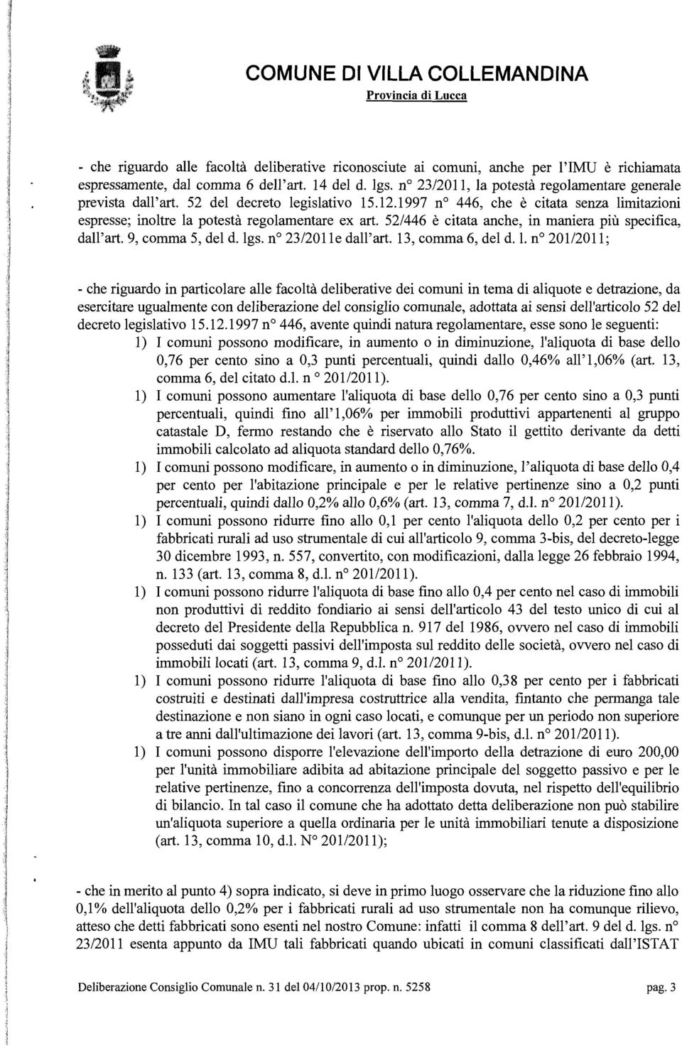 52/446 è citata anche, in maniera più specifica, dall'art. 9, comma 5, del d. 19