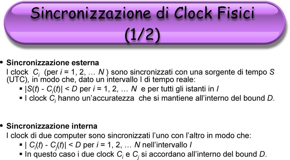 accuratezza che si mantiene all interno del bound D.