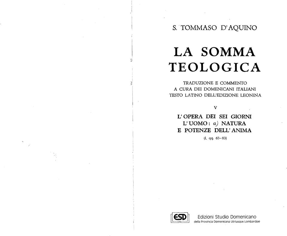 SEI GIORNI V UOMO : a) NATURA E POTENZE DELL ANIMA (I, qq.