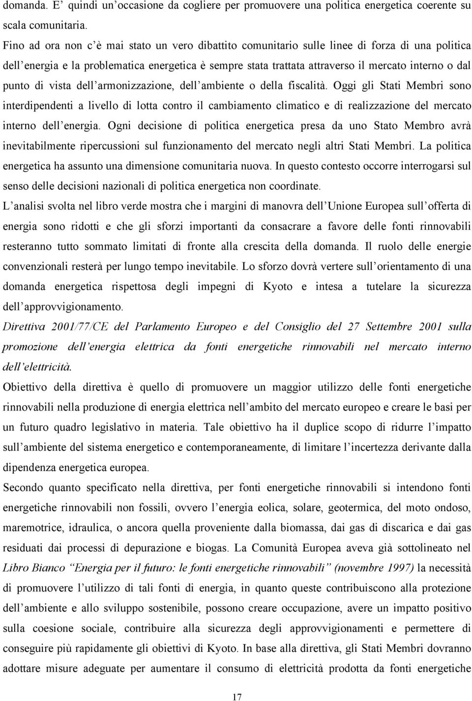 punto di vista dell armonizzazione, dell ambiente o della fiscalità.