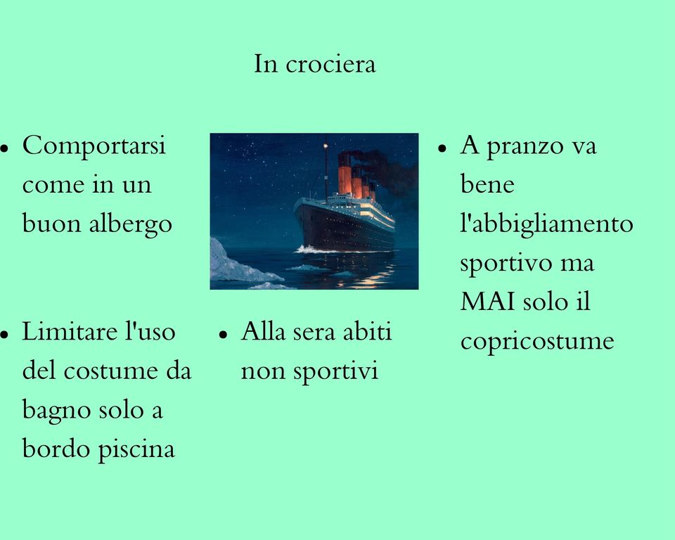 piscina Alla sera abiti non sportivi A pranzo va