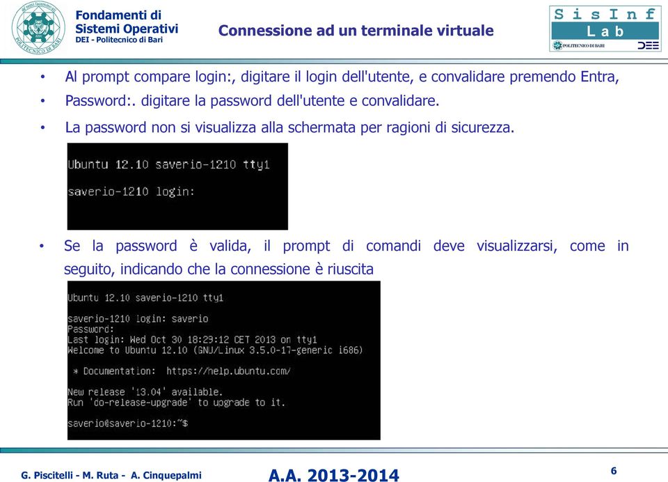 La password non si visualizza alla schermata per ragioni di sicurezza.