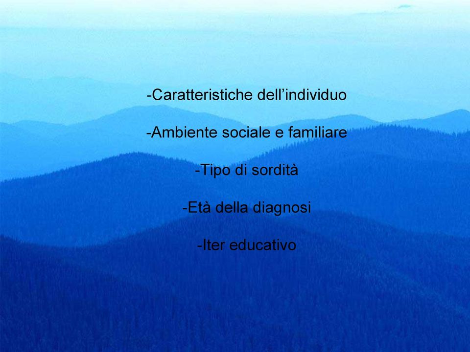 e familiare -Tipo di sordità