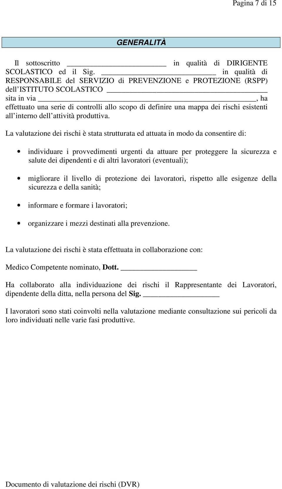 esistenti all interno dell attività produttiva.