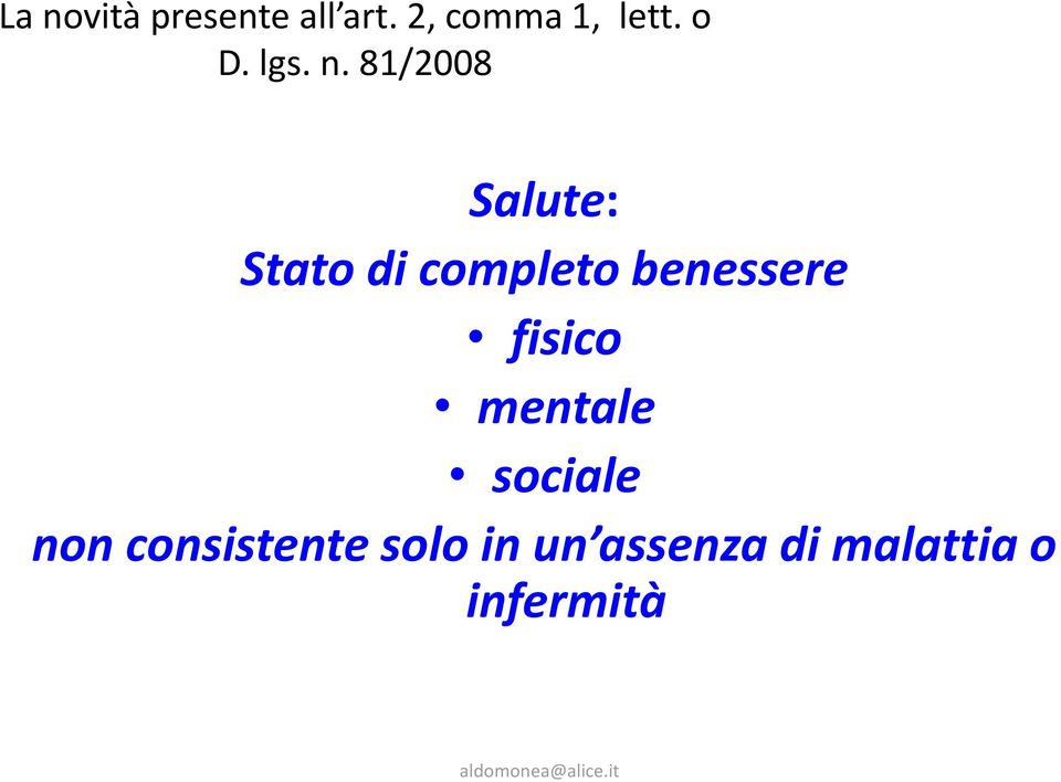 81/2008 Salute: Stato di completo benessere