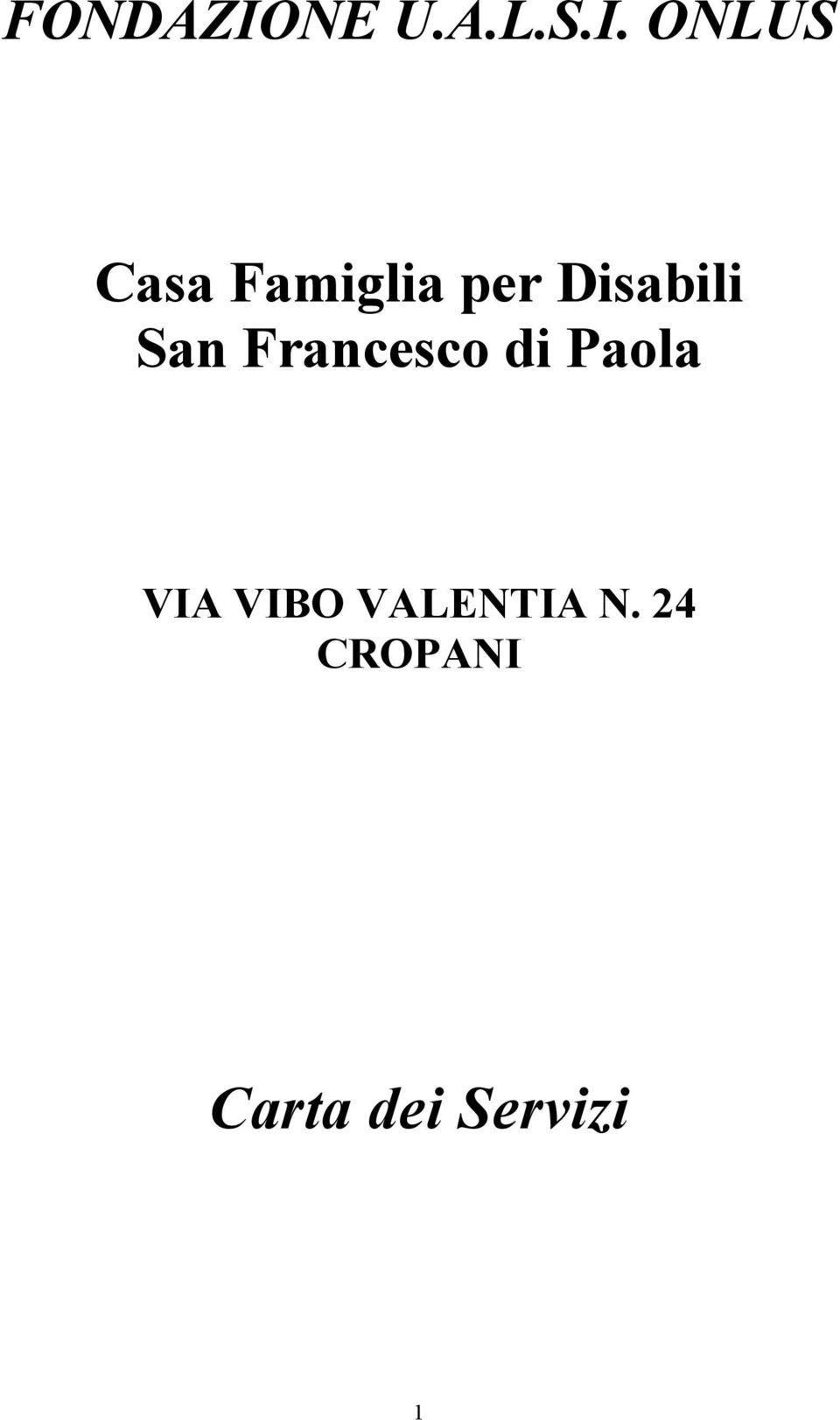 ONLUS Casa Famiglia per Disabili