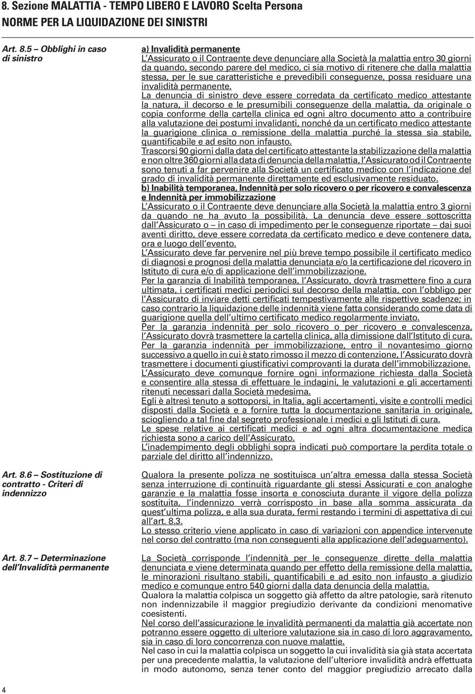 6 Sostituzione di contratto - Criteri di indennizzo Art. 8.