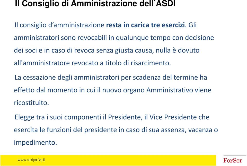 all'amministratore revocato a titolo di risarcimento.