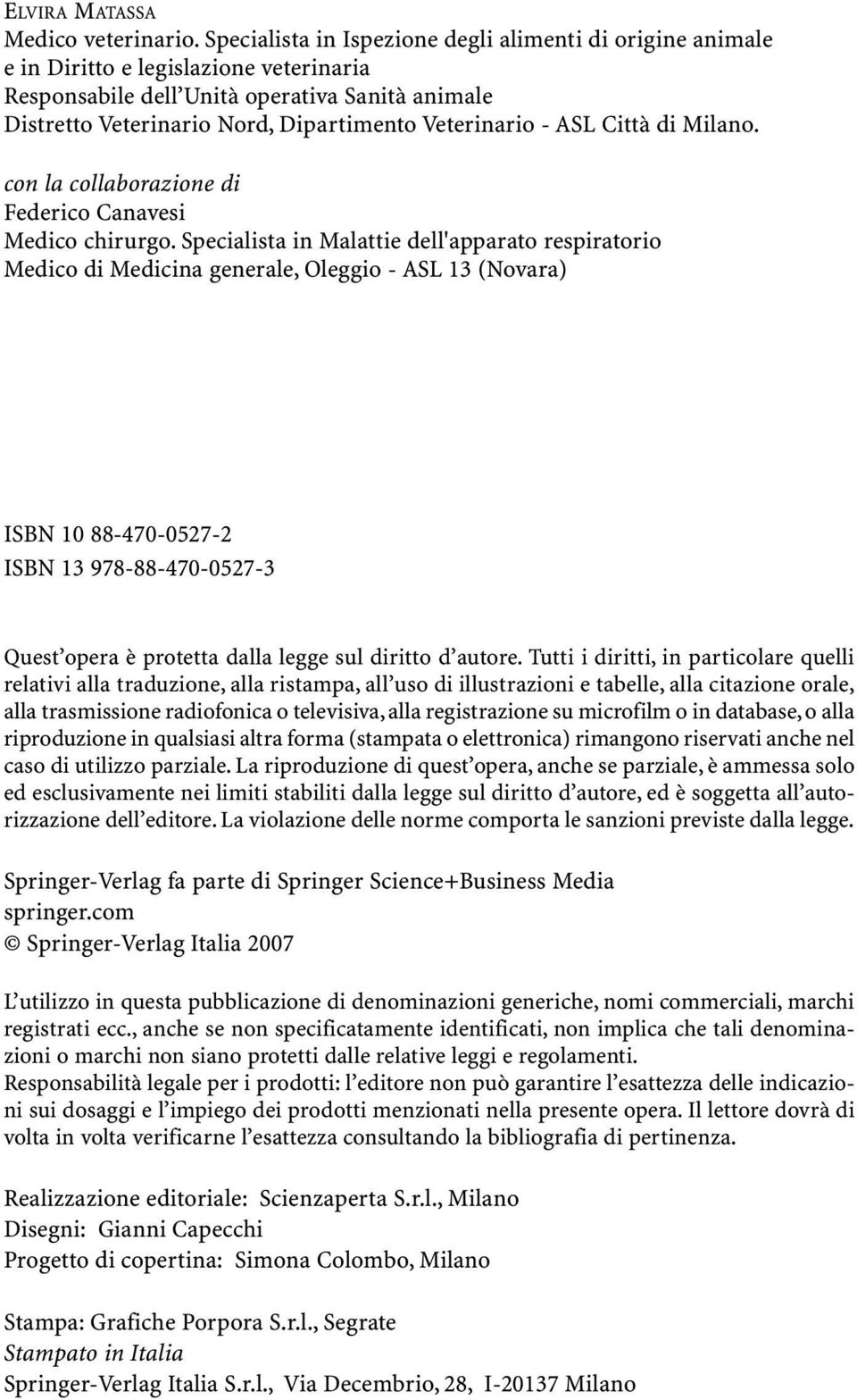 Veterinario - ASL Città di Milano. con la collaborazione di Federico Canavesi Medico chirurgo.