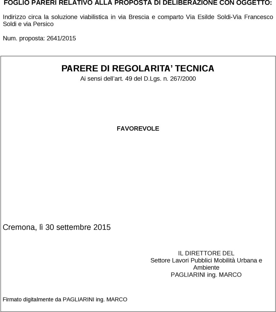 proposta: 2641/2015 PARERE DI REGOLARITA TECNICA Ai sensi dell art. 49 del D.Lgs. n.