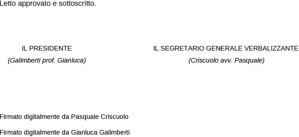 Gianluca) IL SEGRETARIO GENERALE VERBALIZZANTE