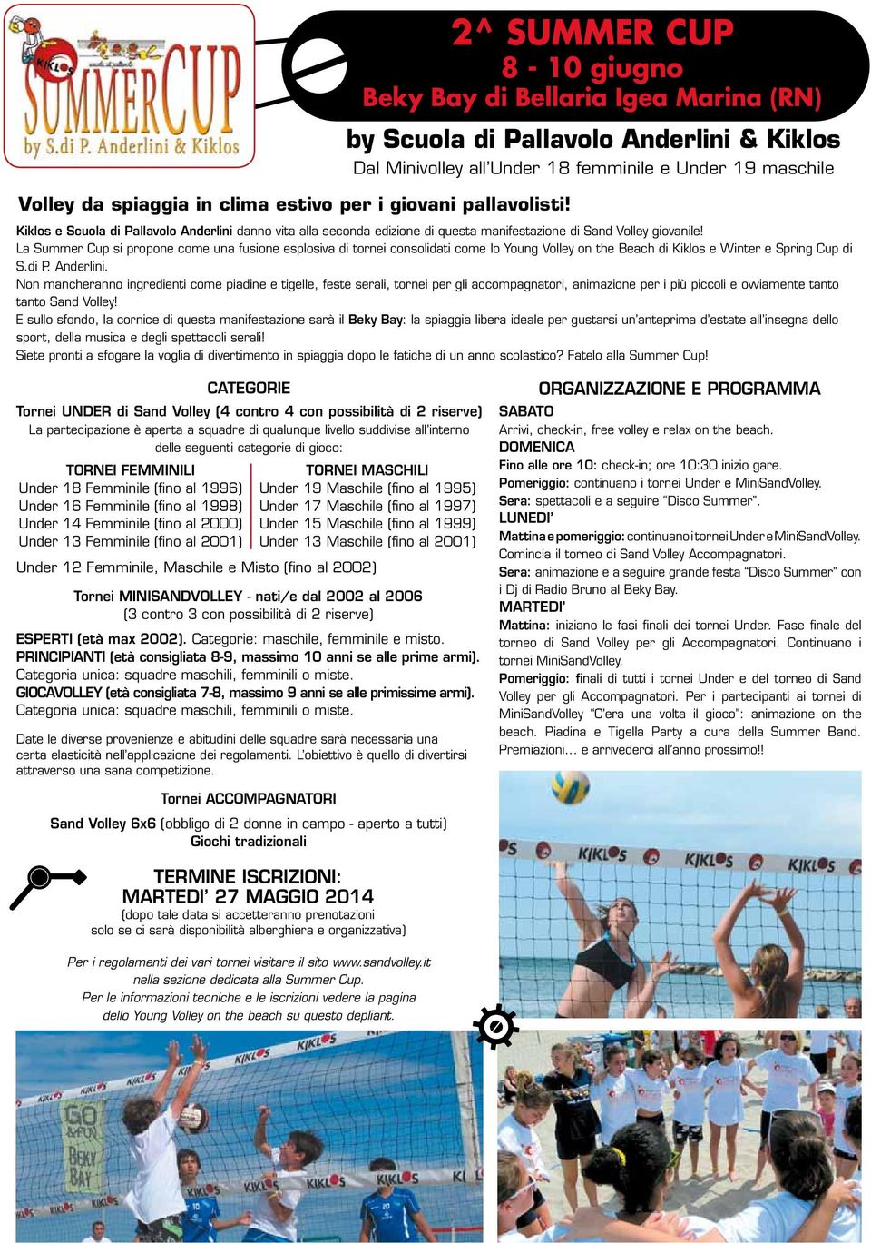Anderlini danno vita alla seconda edizione di questa manifestazione di Sand Volley giovanile!