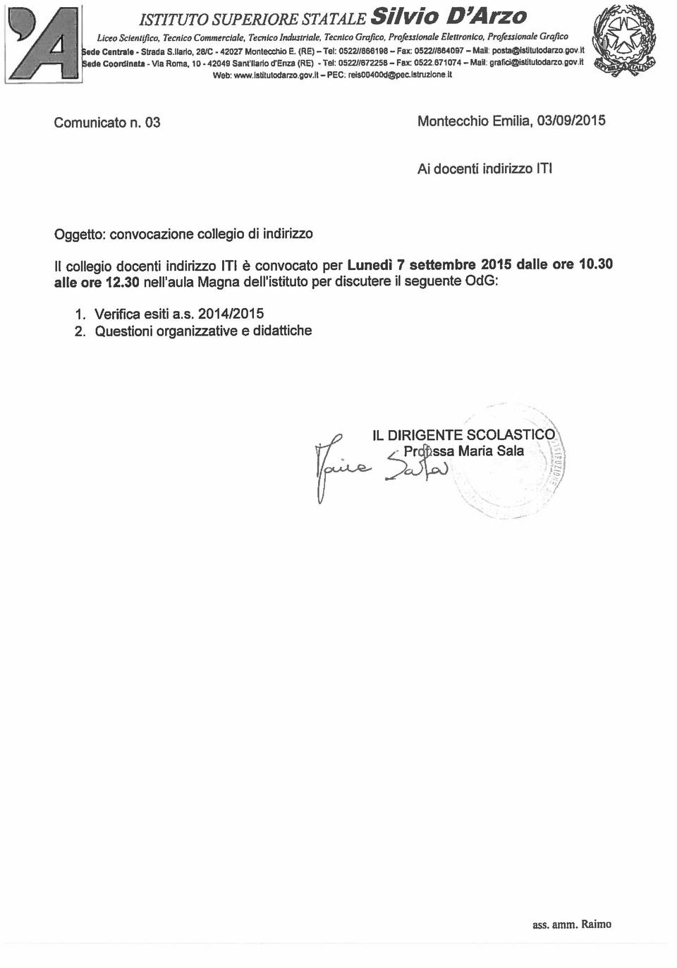 03 F - Pr#ssa Maria Sala ede Coordinata -Via Roma, 10-42049 Santilario d Enza (RE) - 05221/672258 S.Ilaho, 28/C -42027 Montecctiio E.