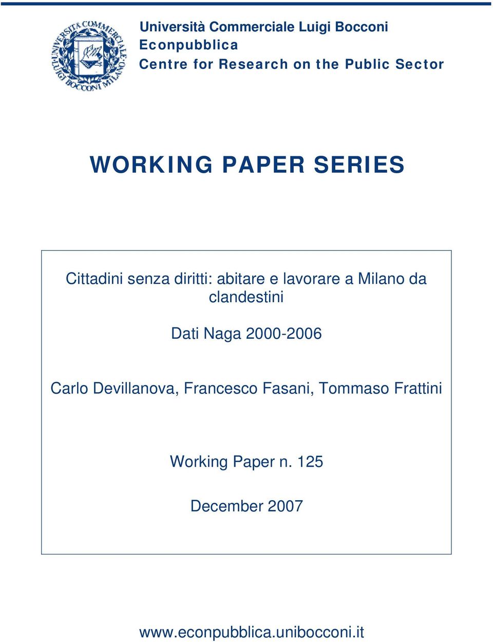 a Milano da clandestini Dati Naga 2000-2006 Carlo Devillanova, Francesco