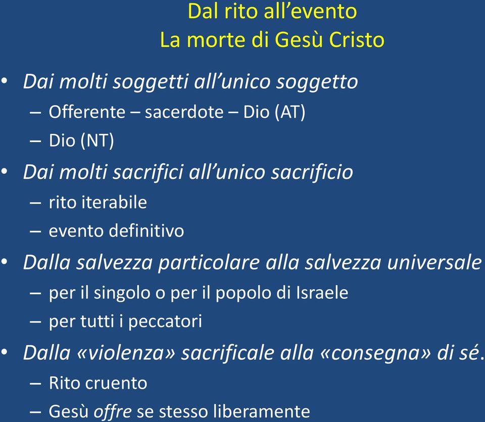 salvezza particolare alla salvezza universale per il singolo o per il popolo di Israele per tutti i