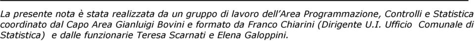 Gianluigi Bovini e formato da Franco Chiarini (Dirigente U.I.