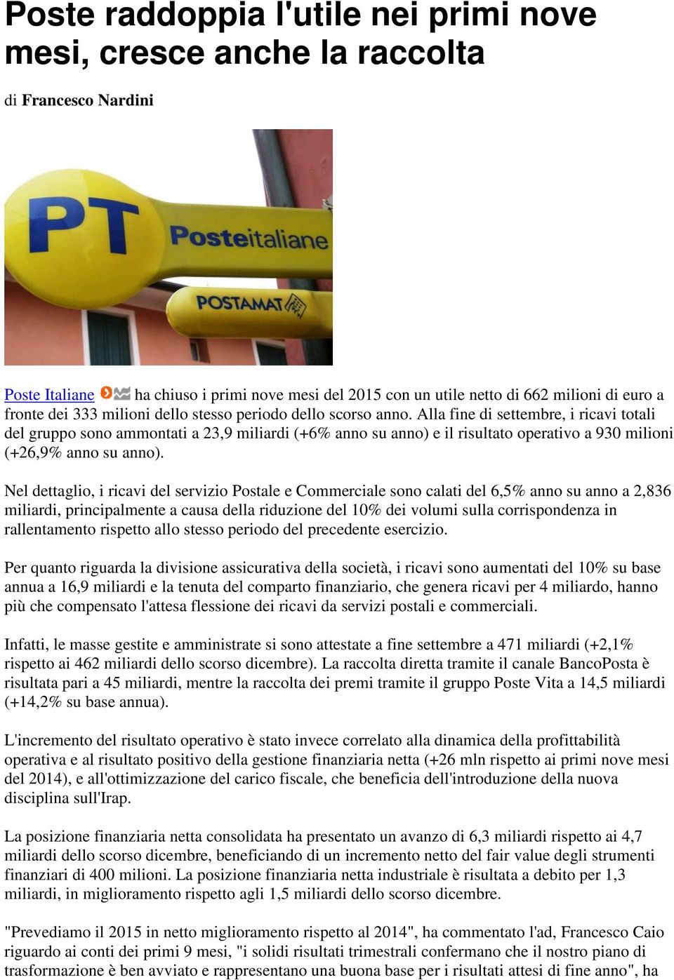 Alla fine di settembre, i ricavi totali del gruppo sono ammontati a 23,9 miliardi (+6% anno su anno) e il risultato operativo a 930 milioni (+26,9% anno su anno).