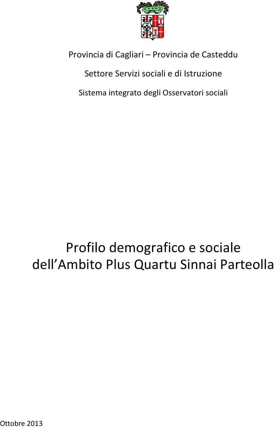 degli Osservatori sociali Profilo demografico e