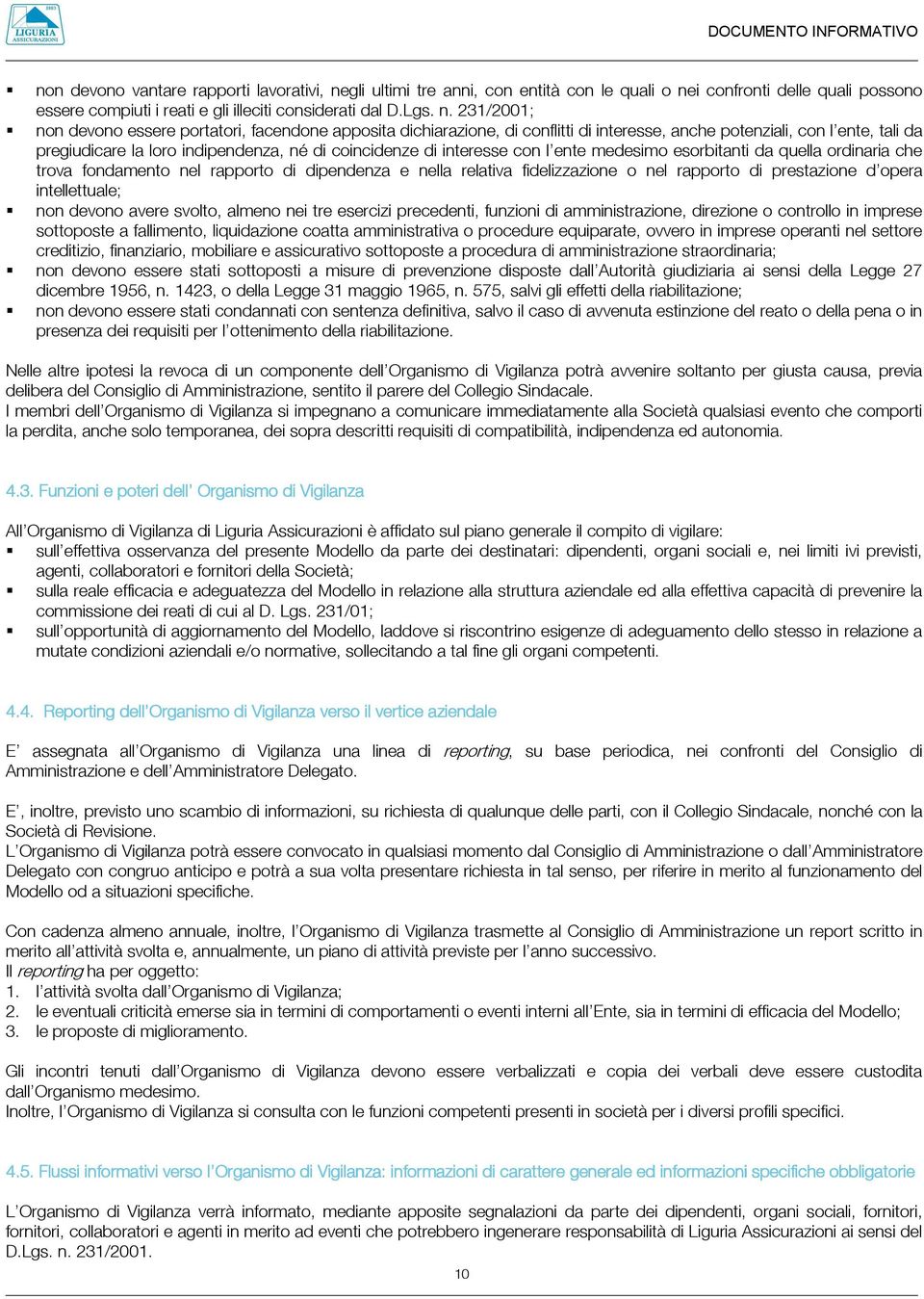 i confronti delle quali possono essere compiuti i reati e gli illeciti considerati dal D.Lgs. n.