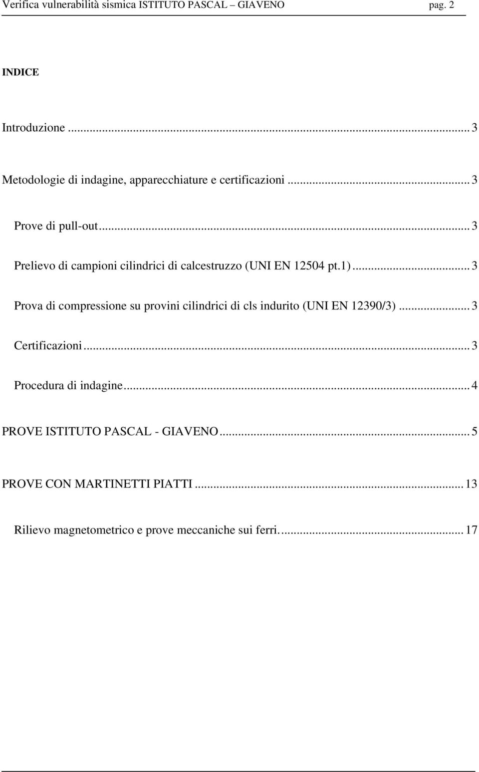 ..3 Prelievo di campioni cilindrici di calcestruzzo (UNI EN 12504 pt.1).