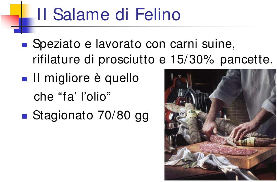 di prosciutto e 15/30% pancette.