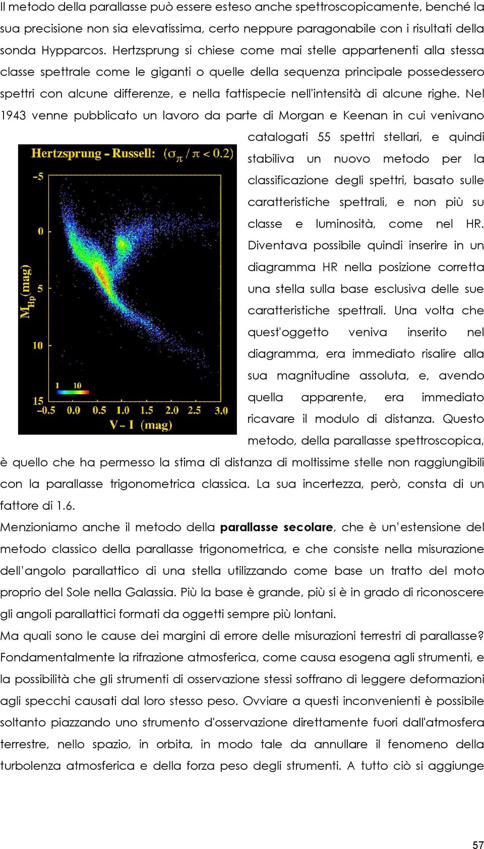 nell'intensità di alcune righe.