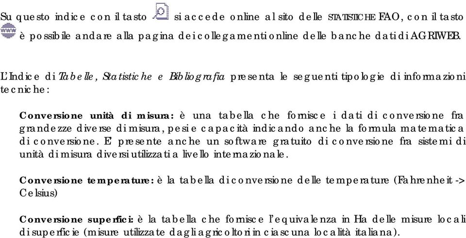 diverse di misura, pesi e capacità indicando anche la formula matematica di conversione.