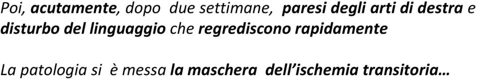 linguaggio che regrediscono rapidamente La