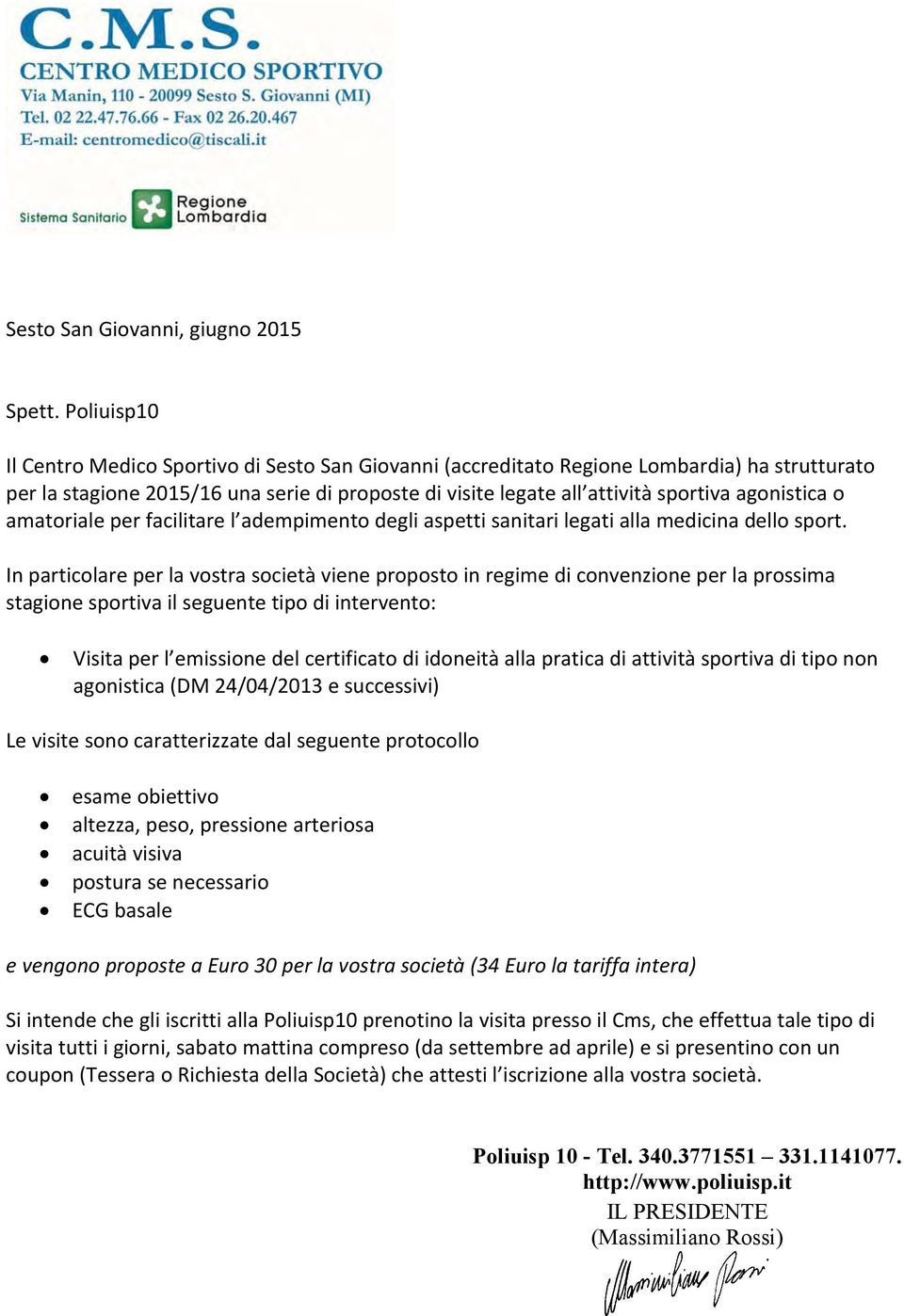 agonistica o amatoriale per facilitare l adempimento degli aspetti sanitari legati alla medicina dello sport.