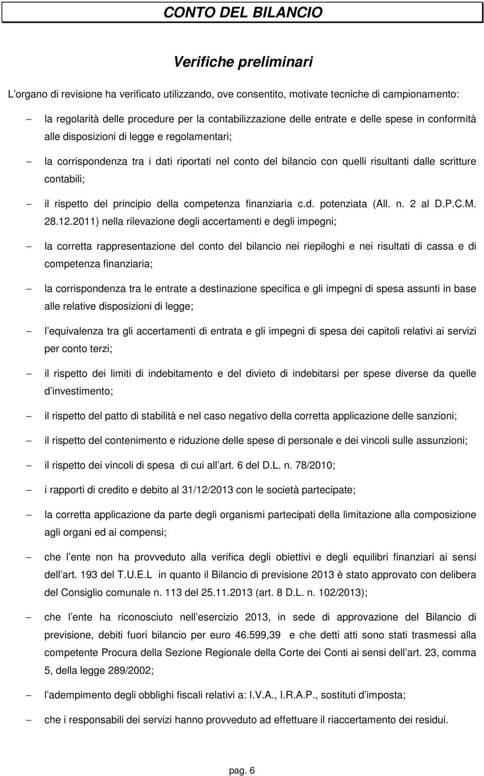 rispetto del principio della competenza finanziaria c.d. potenziata (All. n. 2 al D.P.C.M. 28.12.