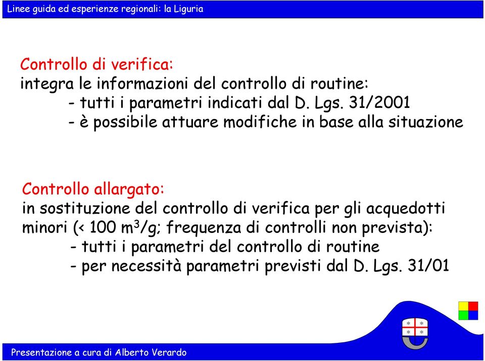 31/2001 - è possibile attuare modifiche in base alla situazione Controllo allargato: in sostituzione del