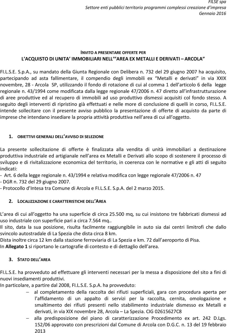 cui al comma 1 dell articolo 6 della legge regionale n. 43/1994 come modificata dalla legge regionale 47/2006 n.