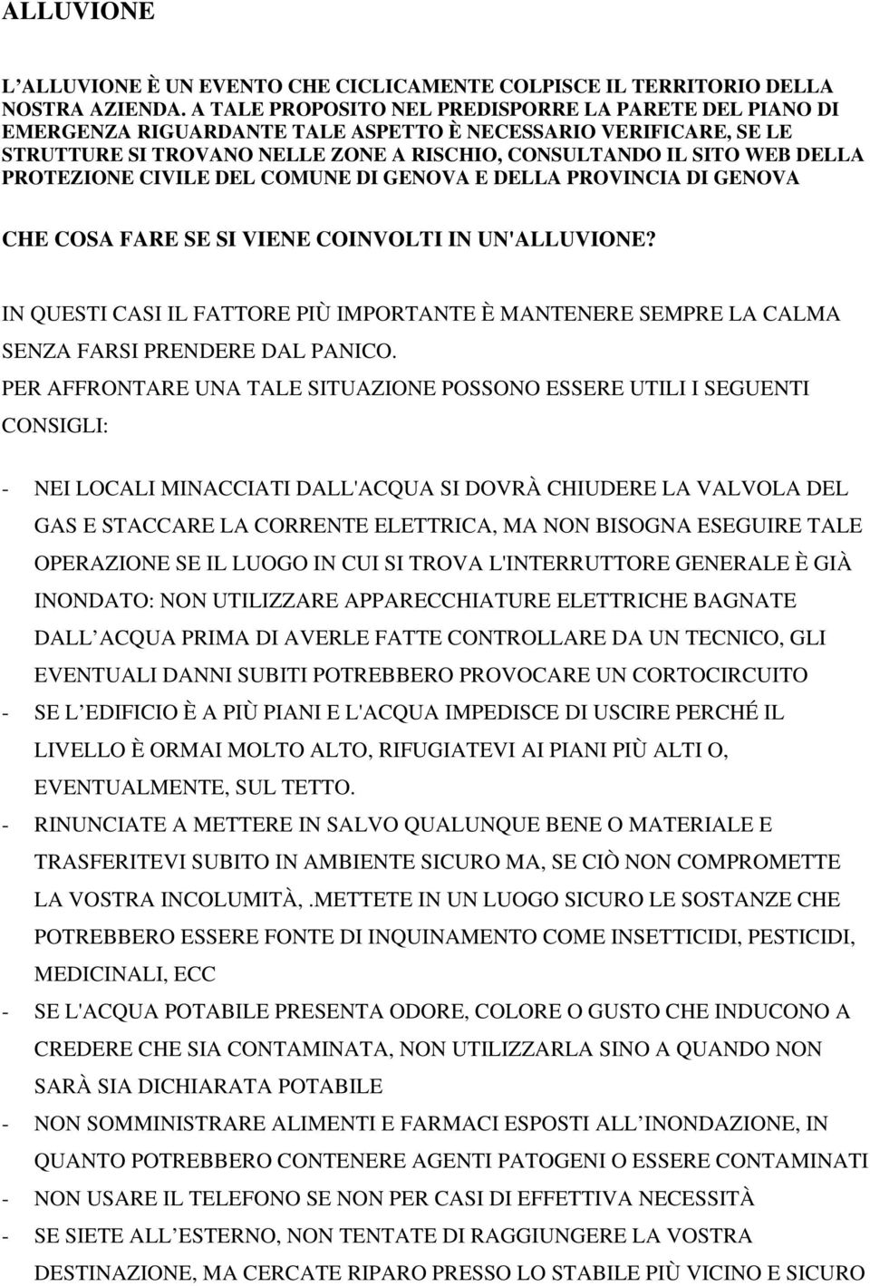 PROTEZIONE CIVILE DEL COMUNE DI GENOVA E DELLA PROVINCIA DI GENOVA CHE COSA FARE SE SI VIENE COINVOLTI IN UN'ALLUVIONE?