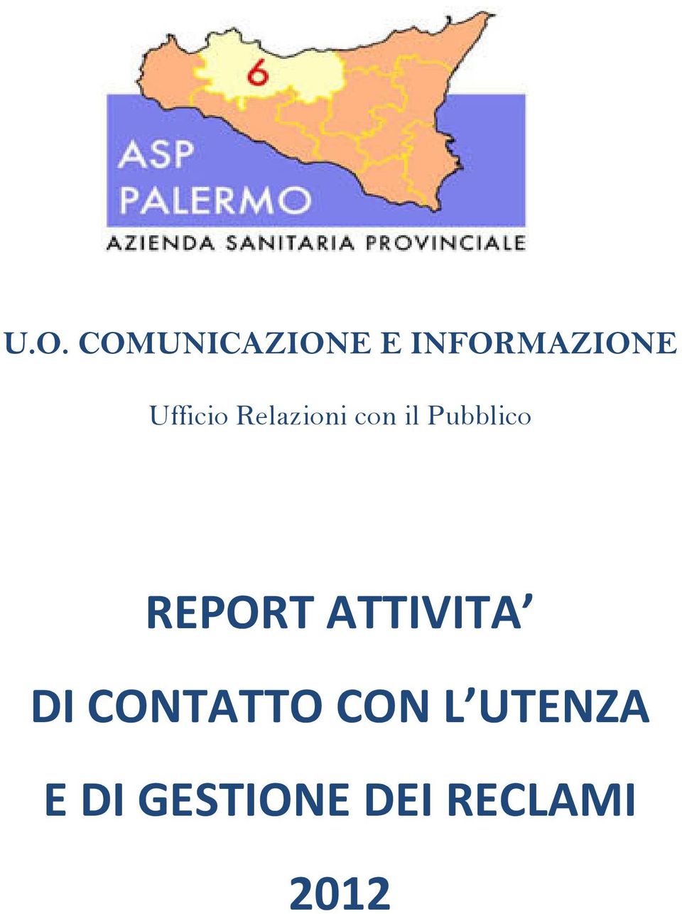 REPORT ATTIVITA DI CONTATTO CON L