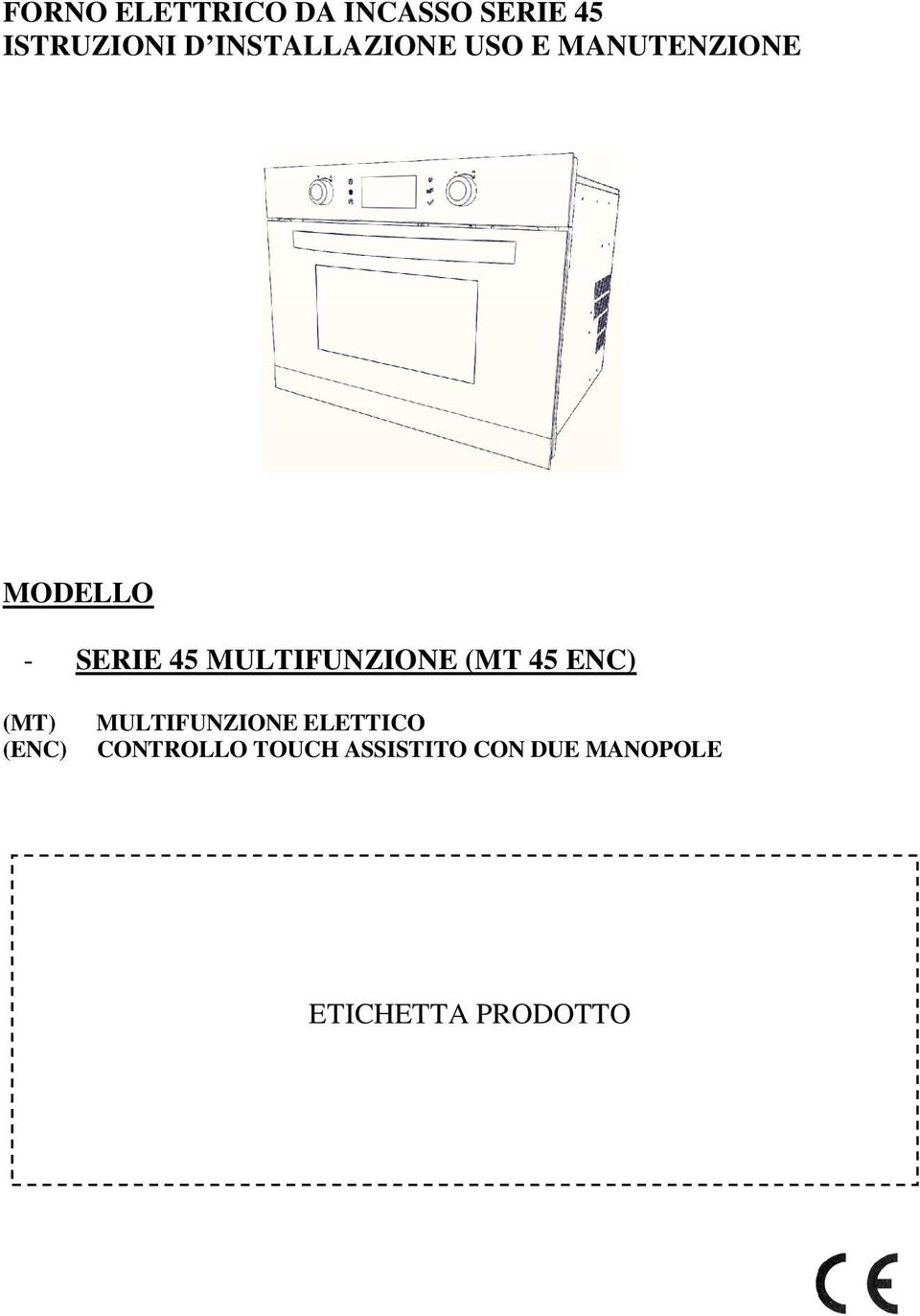 MULTIFUNZIONE (MT 45 ENC) (MT) (ENC) MULTIFUNZIONE