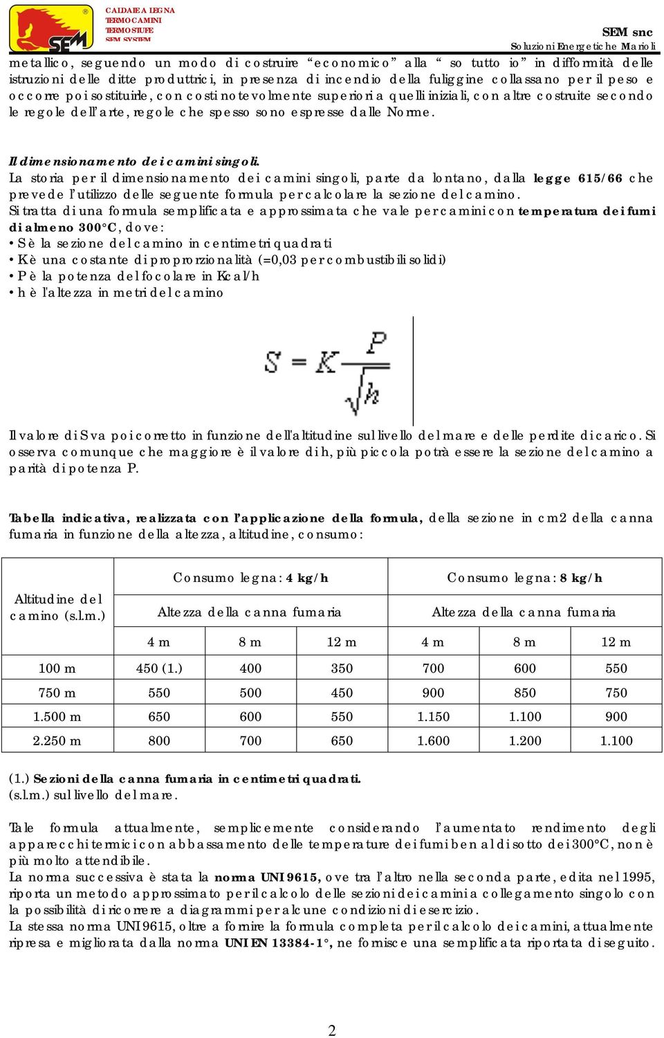 Il dimensionamento dei camini singoli.