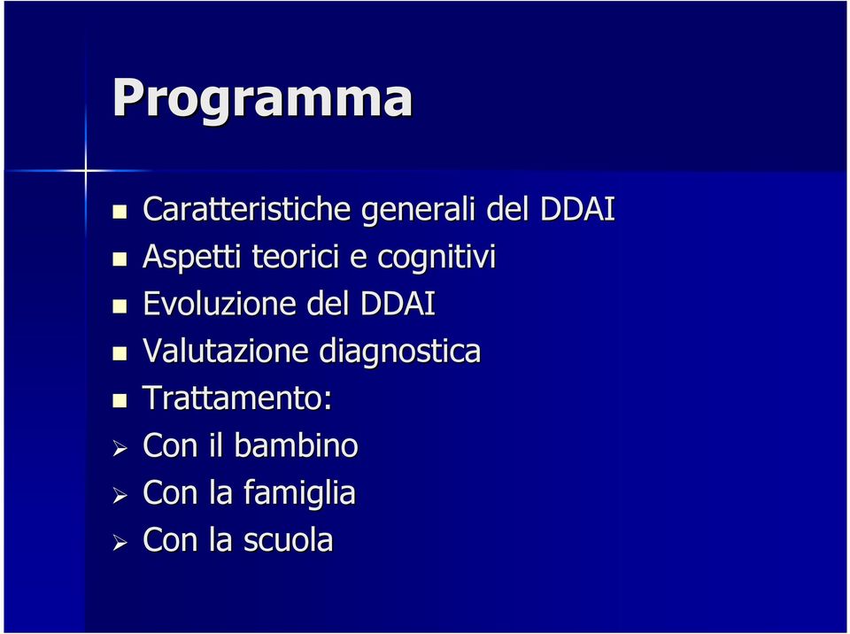 DDAI Valutazione diagnostica Trattamento: