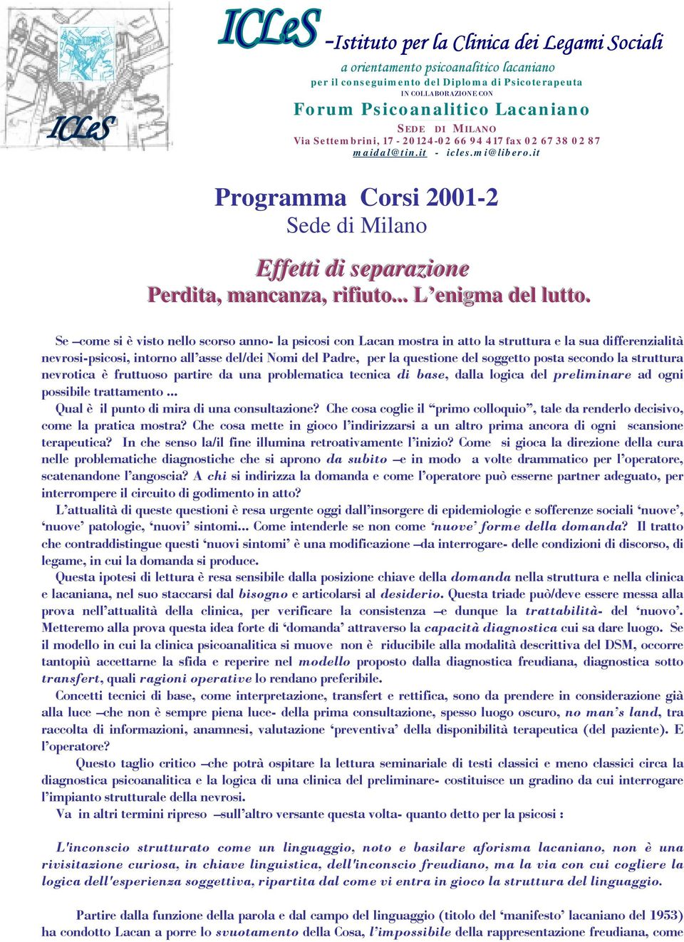 it Programma Corsi 2001-2 Sede di Milano Effettttii dii separaziione Perdiitta,, mancanza,, riiffiiutto... L eniigma g dell llutttto.