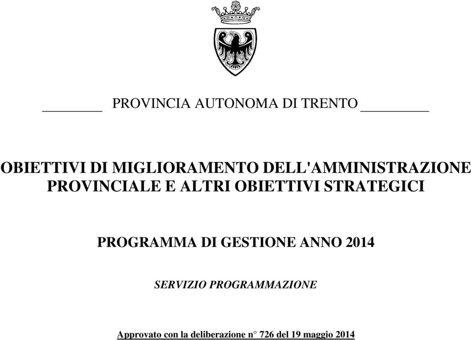 STRATEGICI PROGRAMMA DI GESTIONE ANNO 2014 SERVIZIO