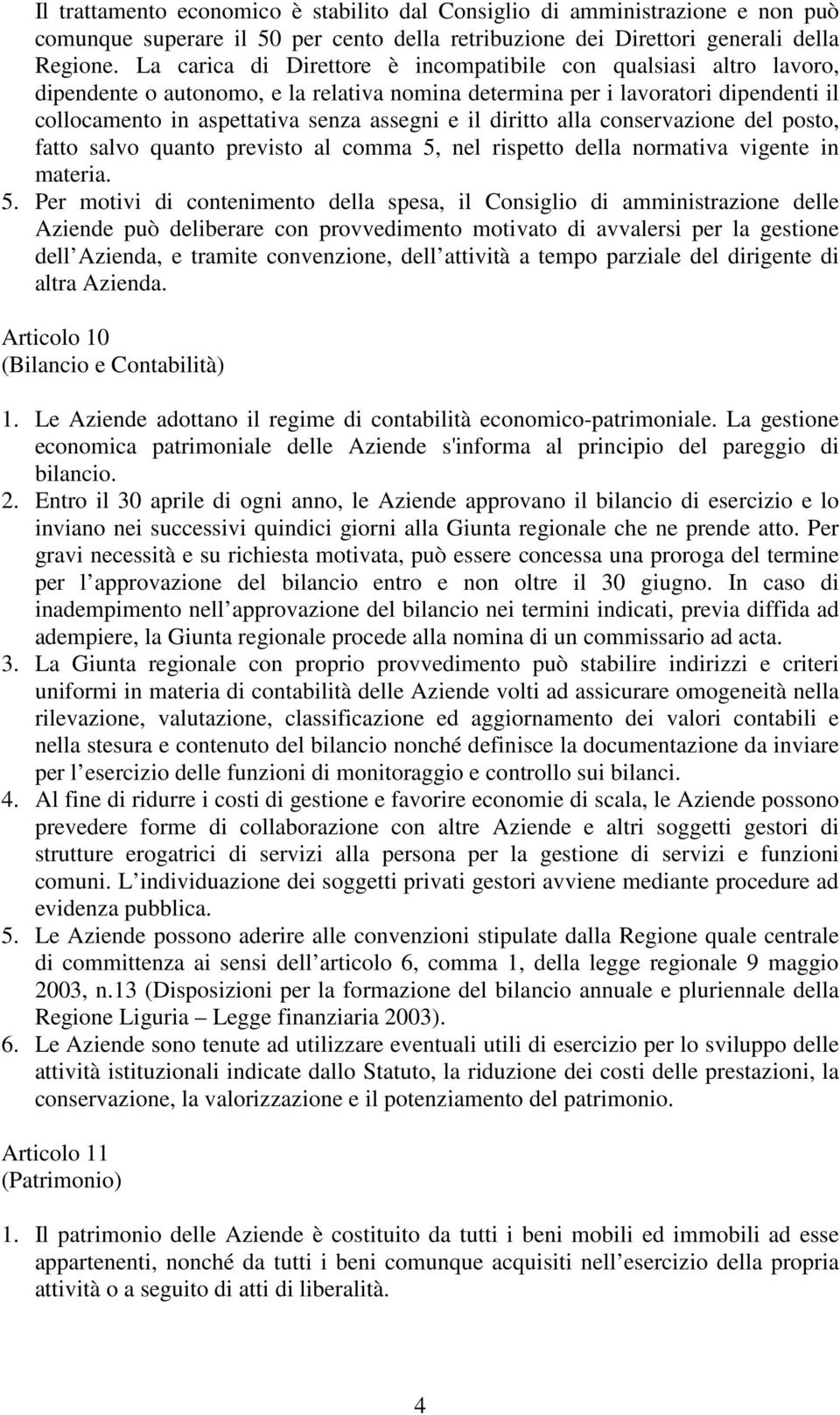 diritto alla conservazione del posto, fatto salvo quanto previsto al comma 5,