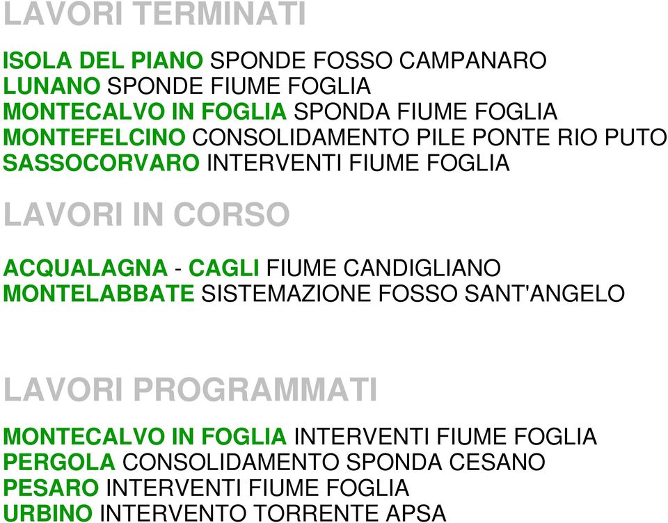 ACQUALAGNA - CAGLI FIUME CANDIGLIANO MONTELABBATE SISTEMAZIONE FOSSO SANT'ANGELO LAVORI PROGRAMMATI MONTECALVO IN