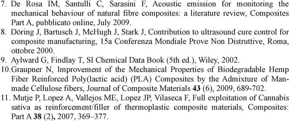 Aylward G, Findlay T, SI Chemical Data Book (5th ed.), Wiley, 2002. 10.