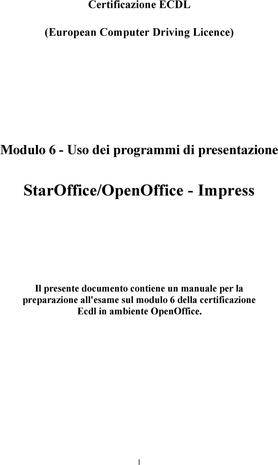 Il presente documento contiene un manuale per la preparazione