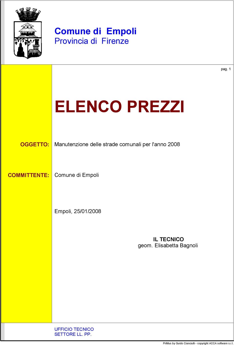 2008 COMMITTENTE: Comune Empoli Empoli, 25/01/2008 IL TECNICO geom.