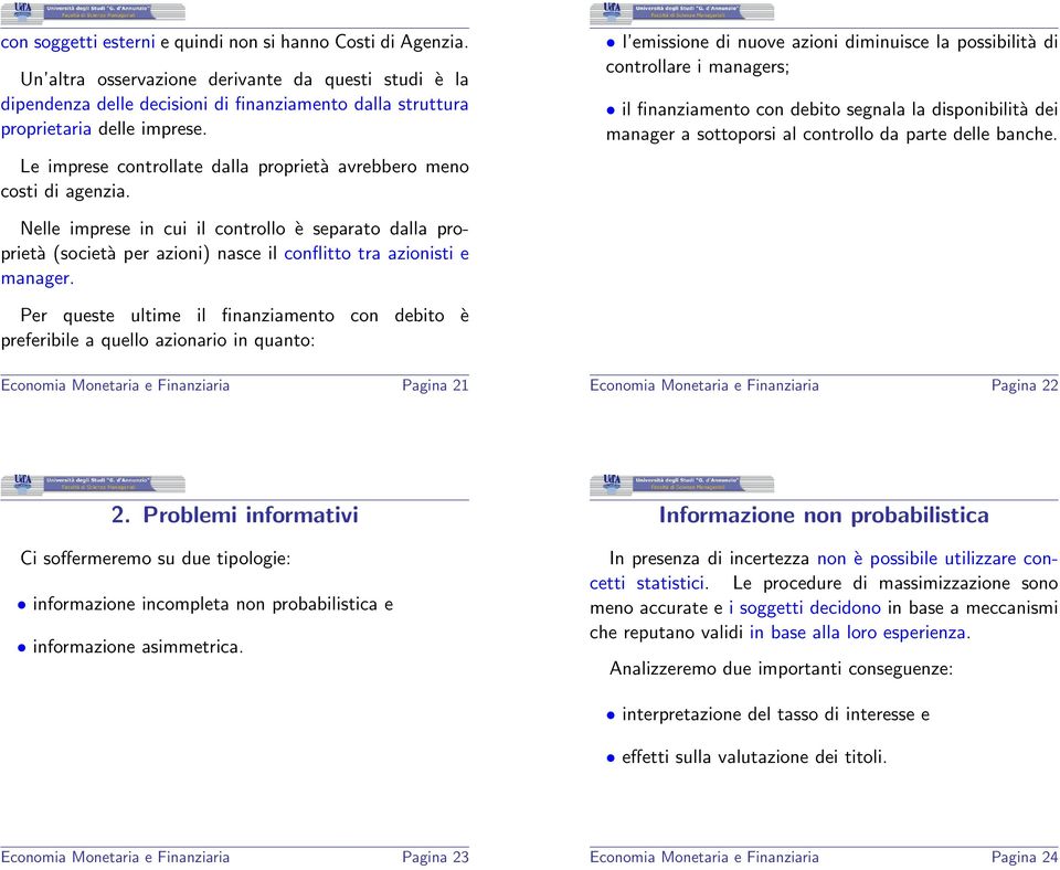 Le imprese controllate dalla proprietà avrebbero meno costi di agenzia.