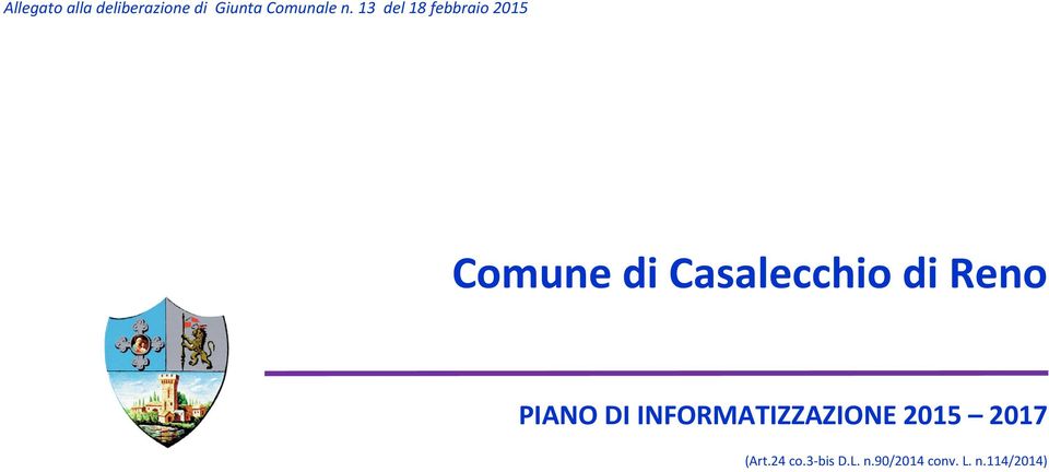 Reno PIANO DI INFORMATIZZAZIONE 2015 2017 (Art.