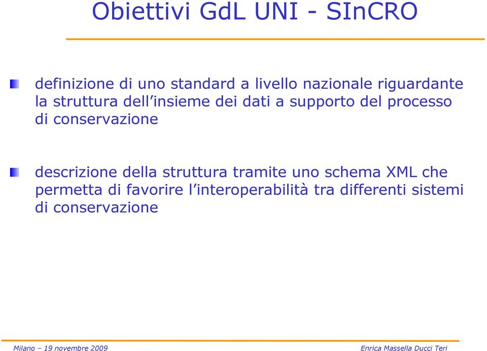 conservazione descrizione della struttura tramite uno schema XML che