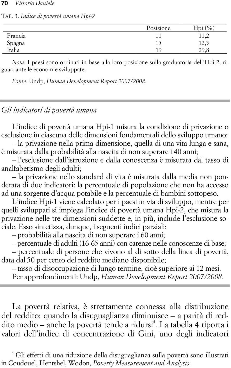 economie sviluppate. Fonte: Undp, Human Development Report 2007/2008.