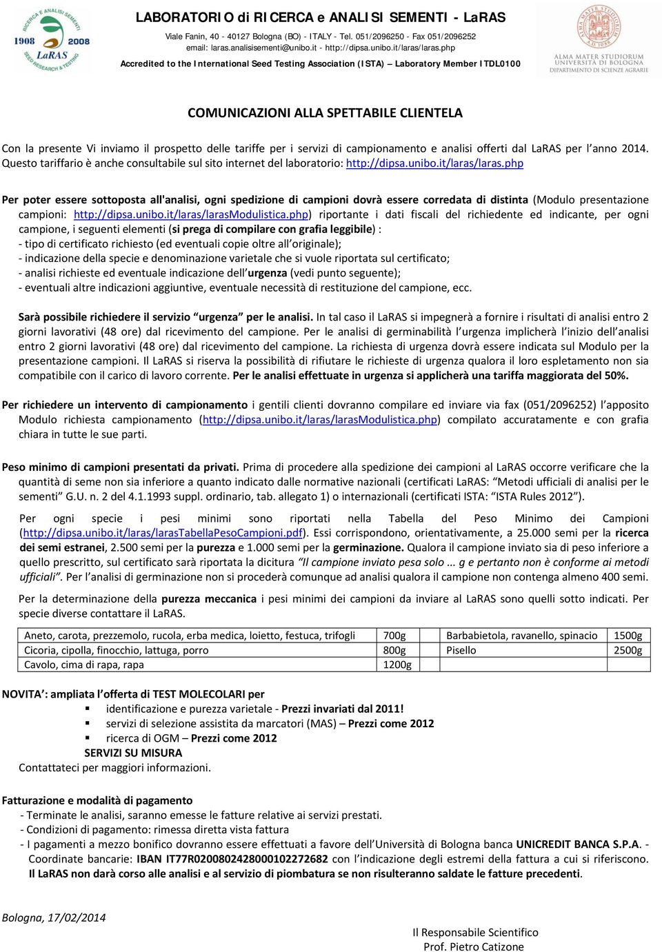 servizi di campionamento e analisi offerti dal LaRAS per l anno 2014. Questo tariffario è anche consultabile sul sito internet del laboratorio: http://dipsa.unibo.it/laras/laras.