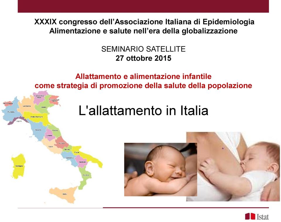 SATELLITE 27 ottobre 2015 Allattamento e alimentazione infantile